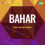 Bahar - Naseem Akhtar Song Download